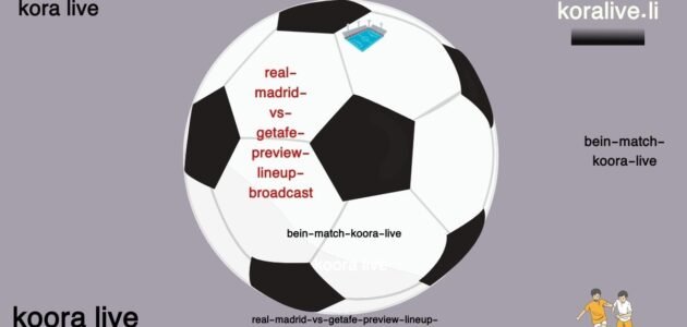 ريال مدريد وخيتافي معاينة التشكيلات واخر الاخبار وقنوات البث