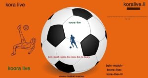 koora live بث مباشر مباريات اليوم kora live tv